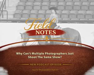 Episode 29: Why Can't Multiple Photographers Just Shoot The Same Show?