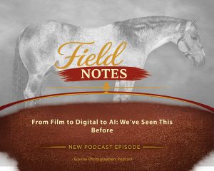 35: Field Notes - From Film to Digital to AI
