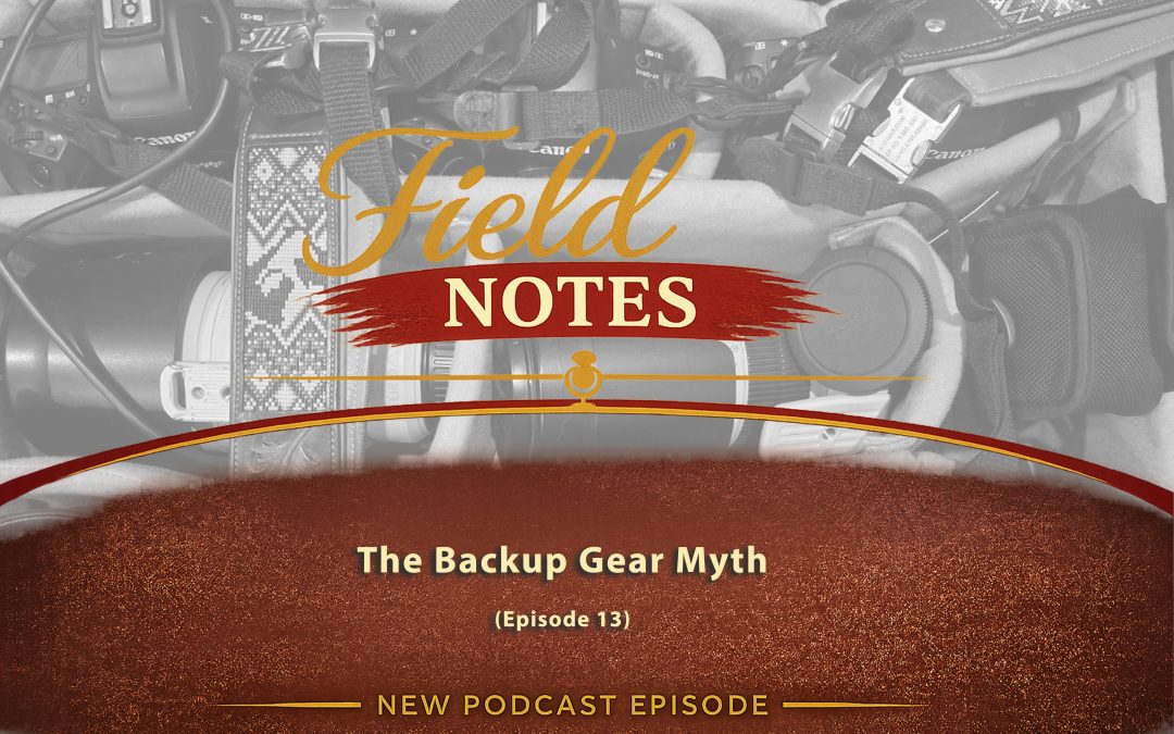 39: Field Notes – The Backup Gear Myth