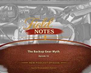 39: Field Notes - The Backup Gear Myth