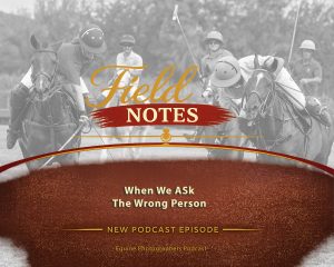 47: Field Notes - When We Ask the Wrong Person